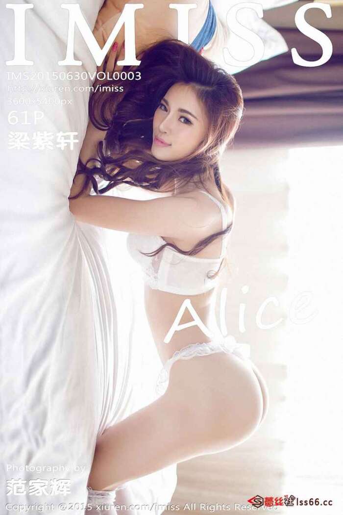 [IMiss爱蜜社]2015.06.30 VOL.003 ALICE梁紫轩 [61+1P_391MB]