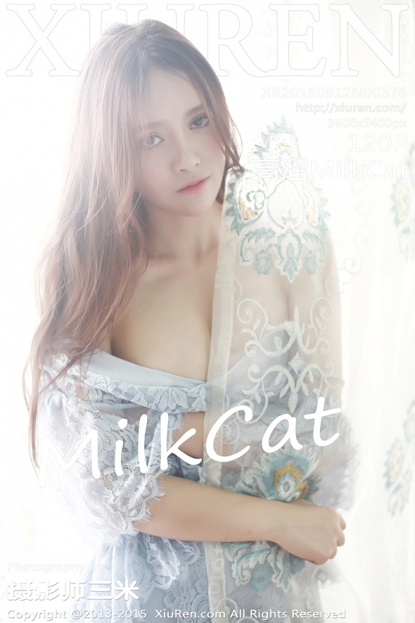 [XIUREN秀人网]2015.08.12 No.376 高溜MilkCat[120+1P238M]