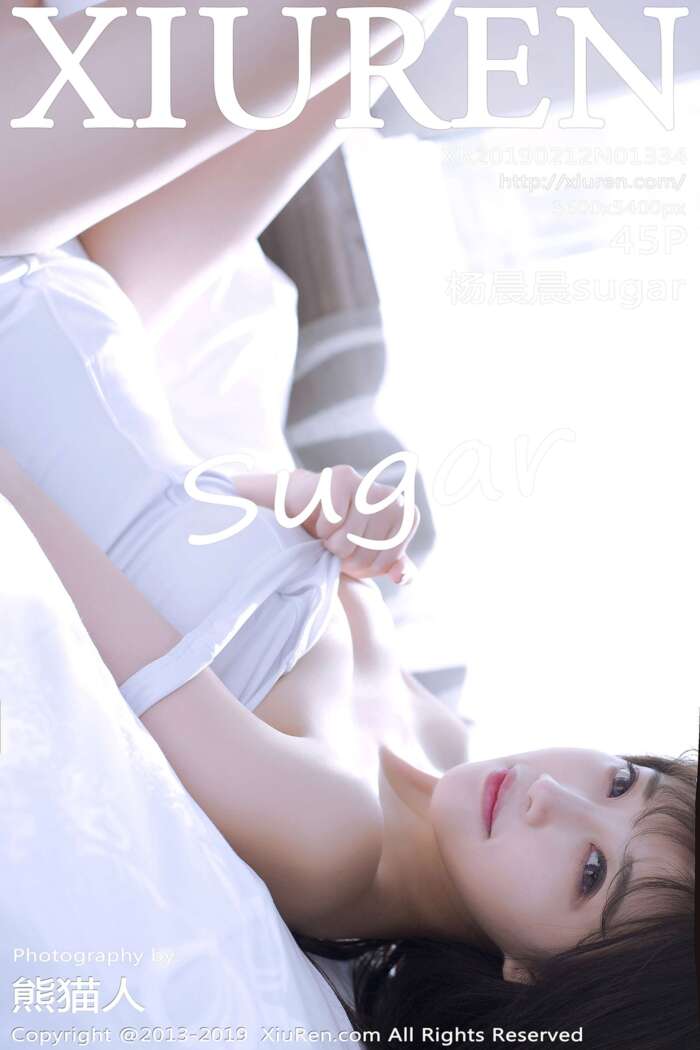 [XIUREN秀人网]2019.02.12 No.1334 杨晨晨sugar[45+1P43M]