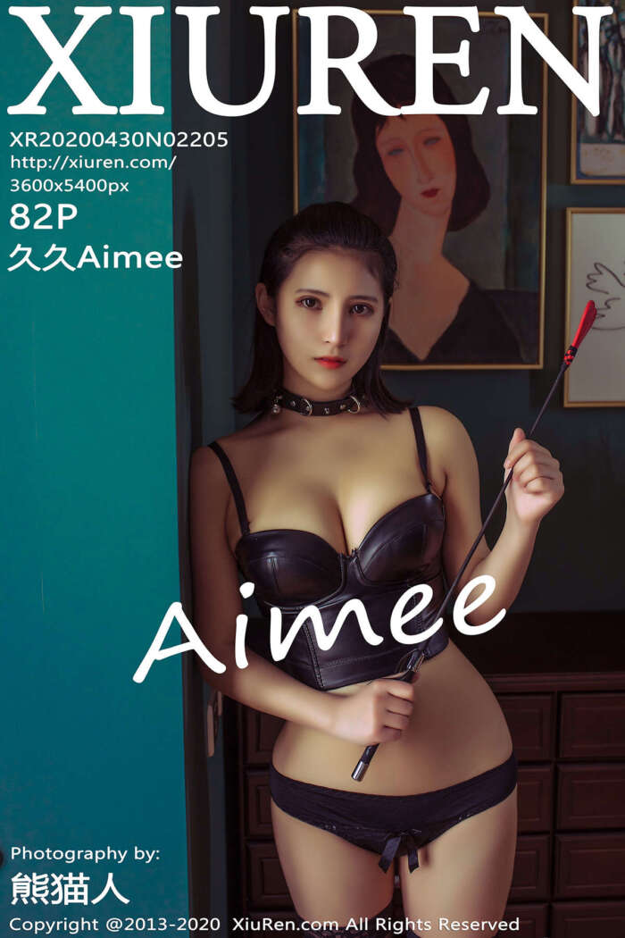 [XIUREN秀人网]2020.04.30 No.2205 久久Aimee[82+1P255M]