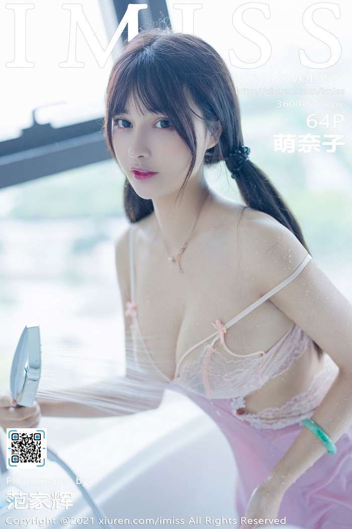 [IMiss]2021.04.23 Vol.581 萌奈子[64+1P505M]