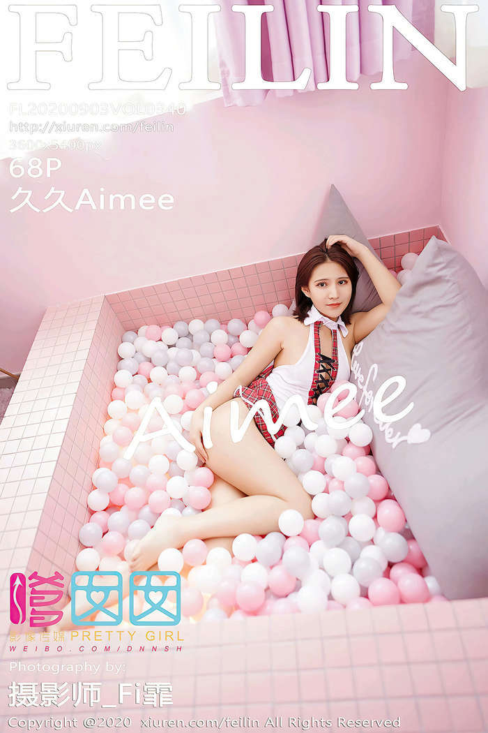 [FEILIN] 2020.09.03 Vol.340 久久Aimee[68+1P1.13G]