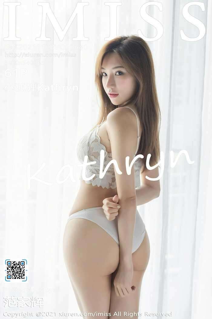 [IMiss]2021.11.08 Vol.640 小狐狸Kathryn[61+1P548M]