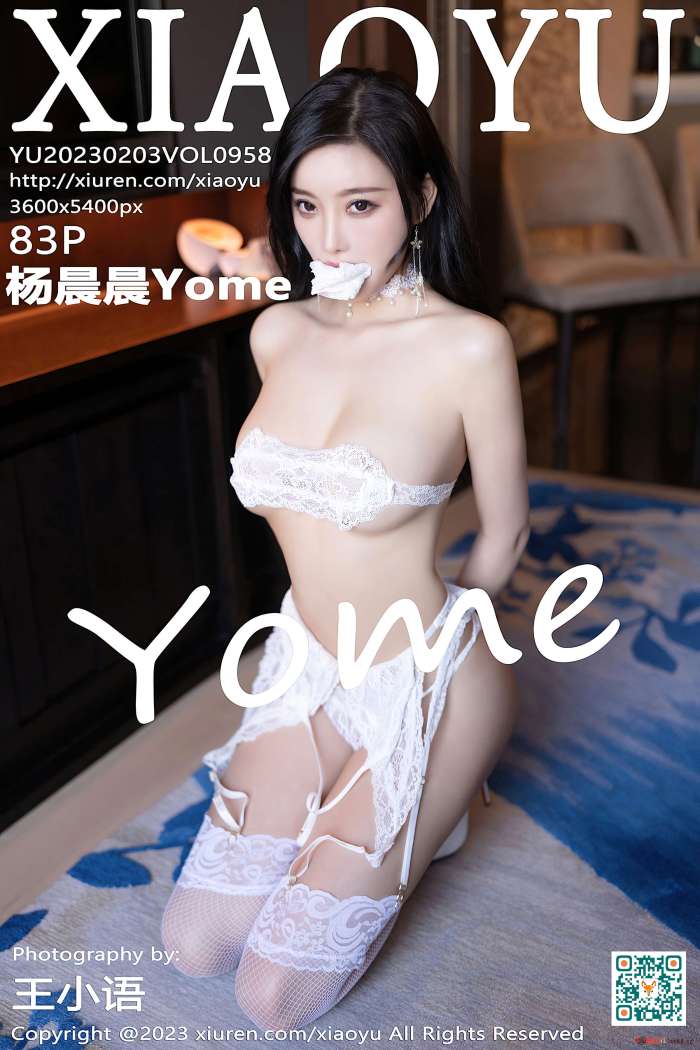[XiaoYu语画界] 2023.02.03 VOL.958 杨晨晨Yome [83+1P732M]
