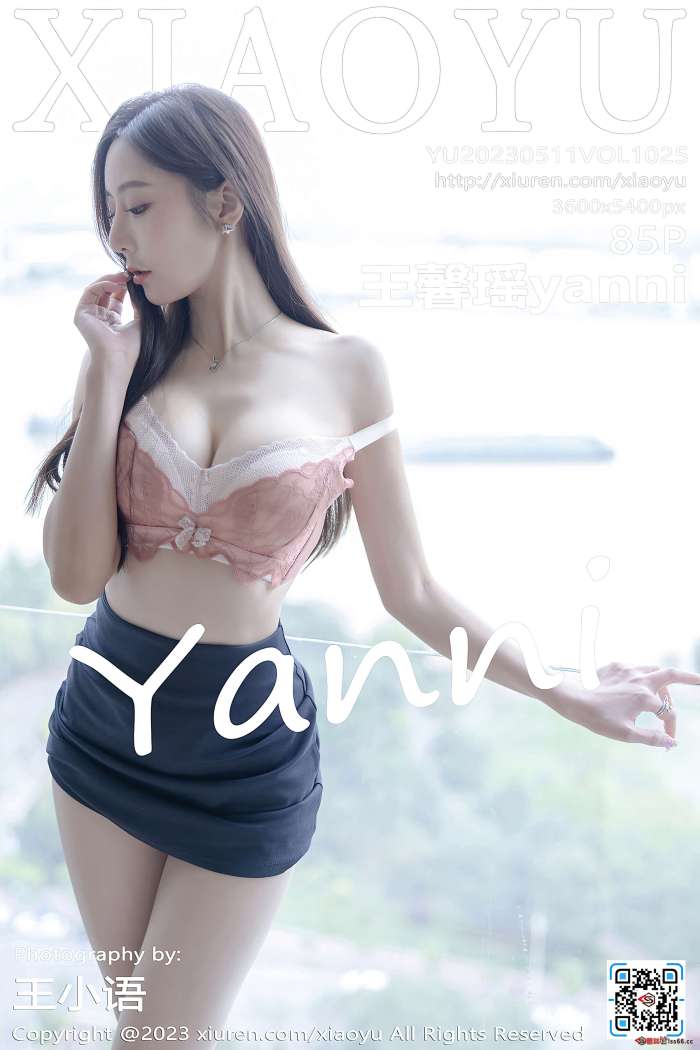 [XiaoYu语画界] 2023.05.11 VOL.1025 王馨瑶yanni [85+1P687M]