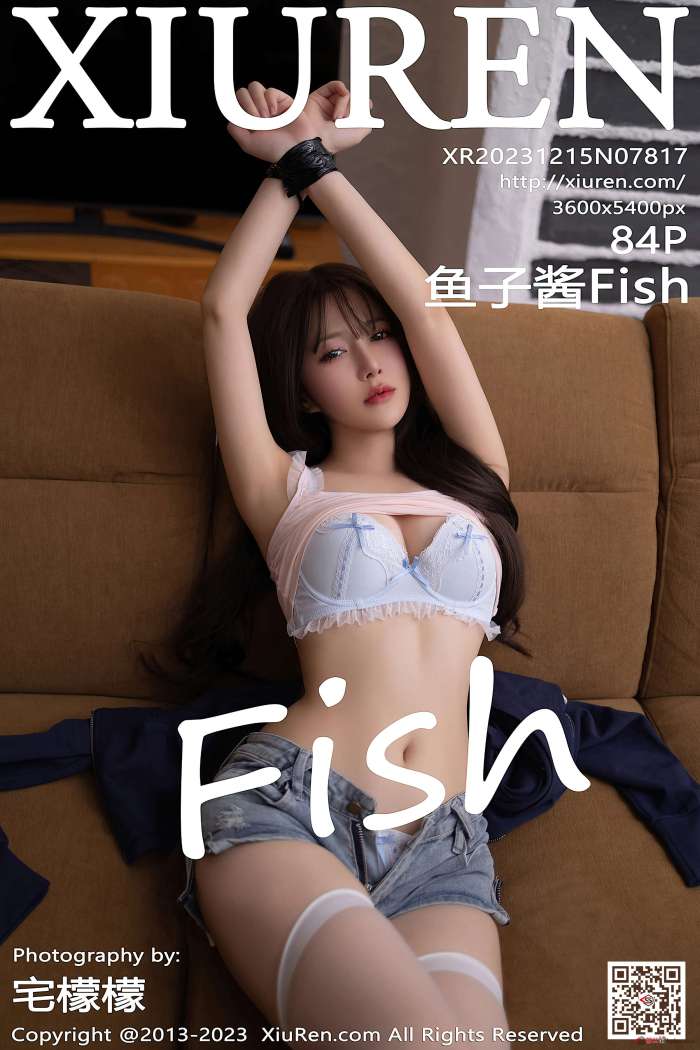 [XIUREN秀人网] 2023.12.15 No.7817 鱼子酱Fish [85P814MB]