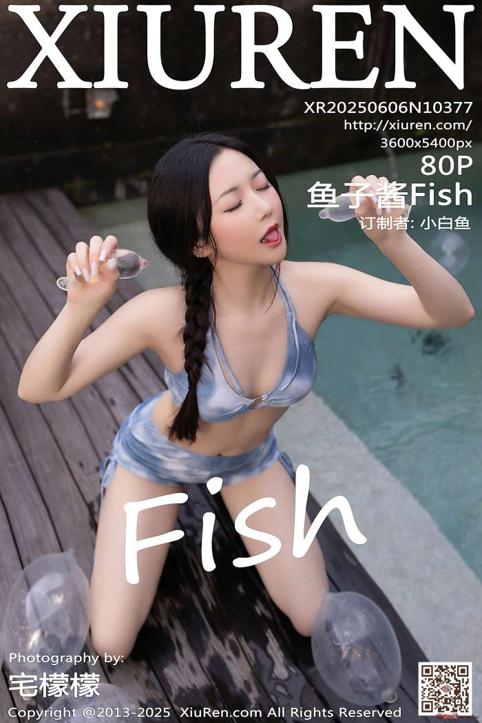 [XIUREN秀人网] 2025.06.06 NO.10377 鱼子酱Fish [81P844MB]